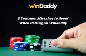 Read more about the article 5 Common Mistakes to Avoid When Betting on Windaddy