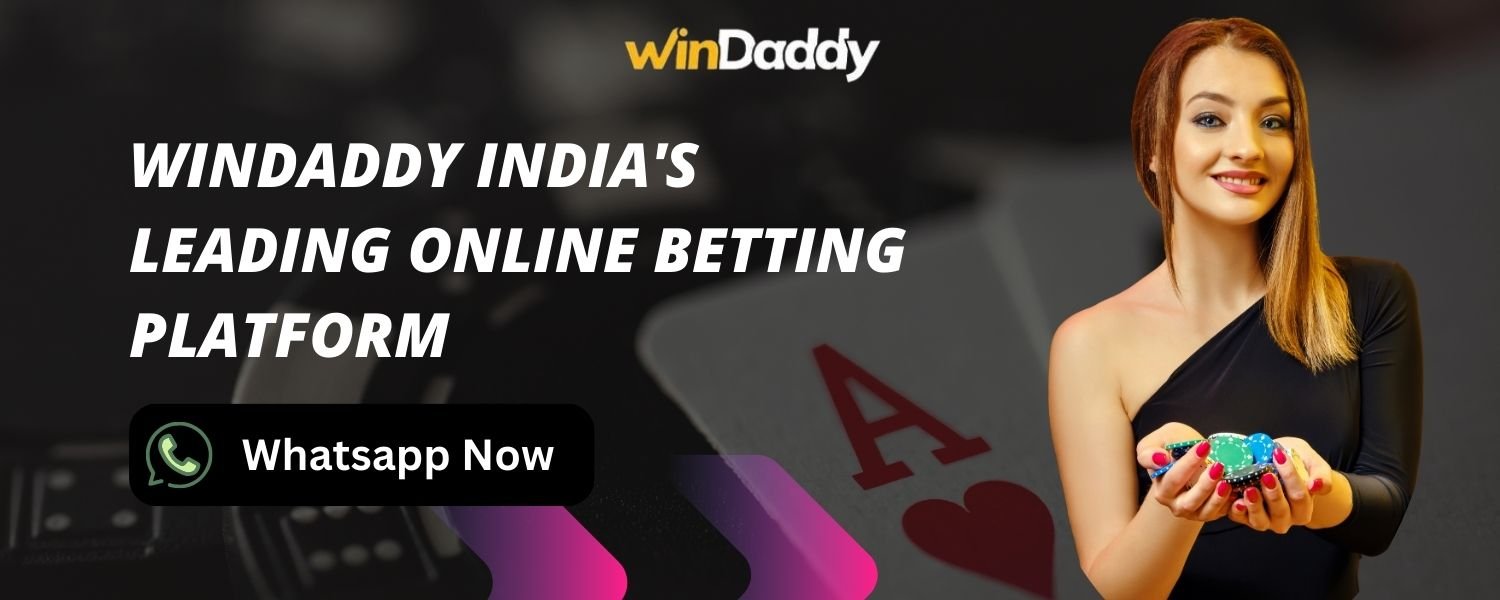 Windaddy India Leadin g Online Betting Platform | Windaddy