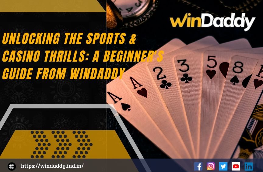 Read more about the article Unlocking the Sports and Casino Thrills: A Beginner’s Guide from Windaddy