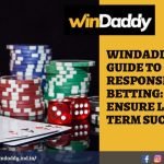 Windaddy's Responsible Betting Guide | Windaddy