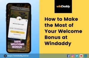 Read more about the article How to Make the Most of Your Welcome Bonus at Windaddy