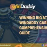 Winning Big at Windaddy Casino: A Comprehensive Guide